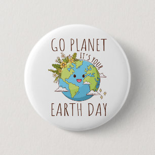 Go Planet Ihre Erde Tag Lehrerin Frauen Kleinkind Button