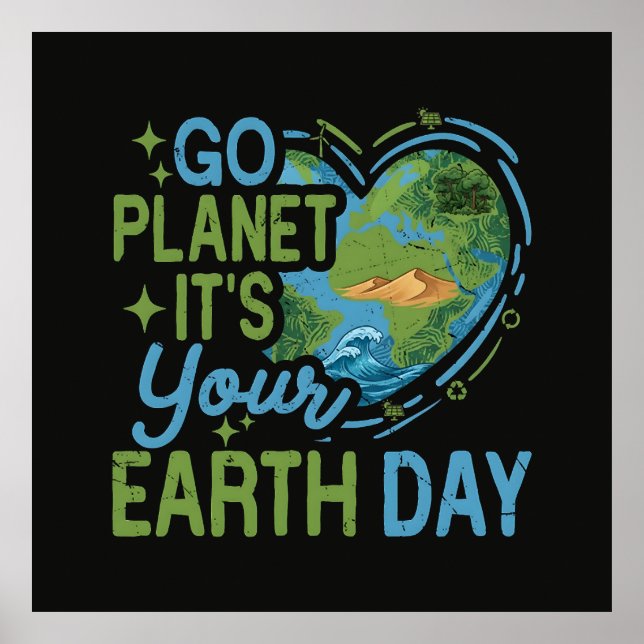 Go Planet It's Your Earth Day Poster (Vorne)