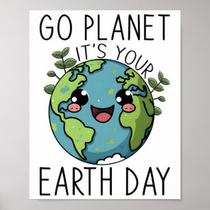 Go Planet sein Earth Day Lehrer Kinder Niedliches  Poster