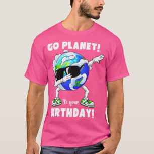 Go Planet sein Geburtstag Erde Tag Dabbing Tag T-Shirt
