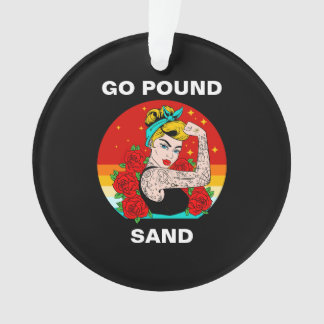 Go Pound Sand - Mama Flexodruck Ornament