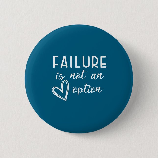 Go Red - Failure Is Not An Option  Button (Vorderseite)