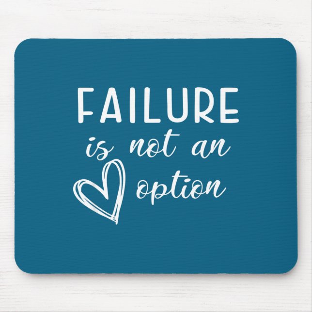 Go Red - Failure Is Not An Option  Mousepad (Vorne)