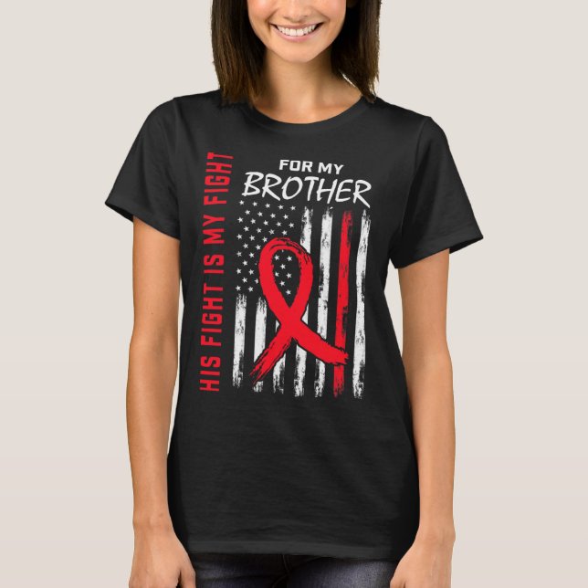 Go Red His Fight Brother Heart Disease Awareness F T-Shirt (Vorderseite)