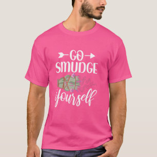 Go Smudge Sie selbst Funny Smudging Sage Cleansing T-Shirt