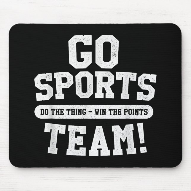 Go Sport Team! Funny Sports Mousepad (Vorne)
