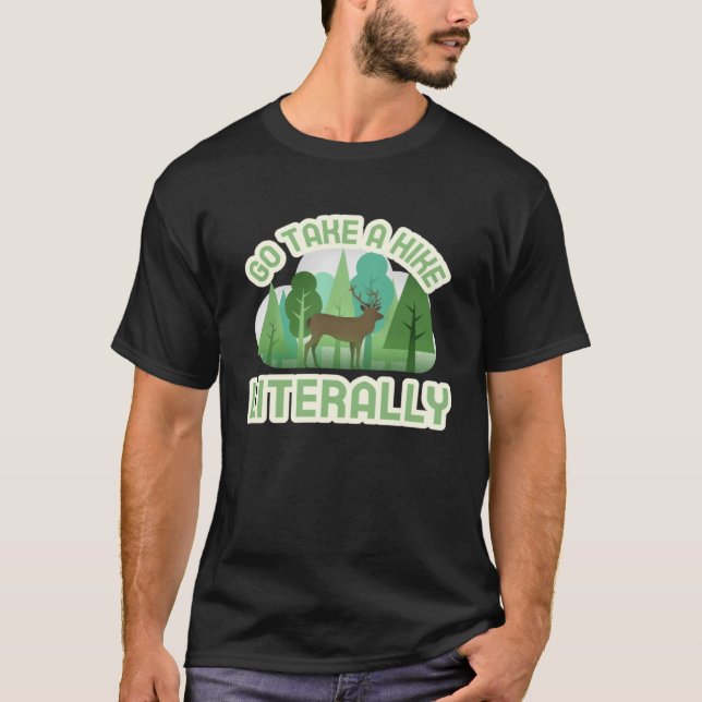 Go Take a Hike Literally T-Shirt (Vorderseite)