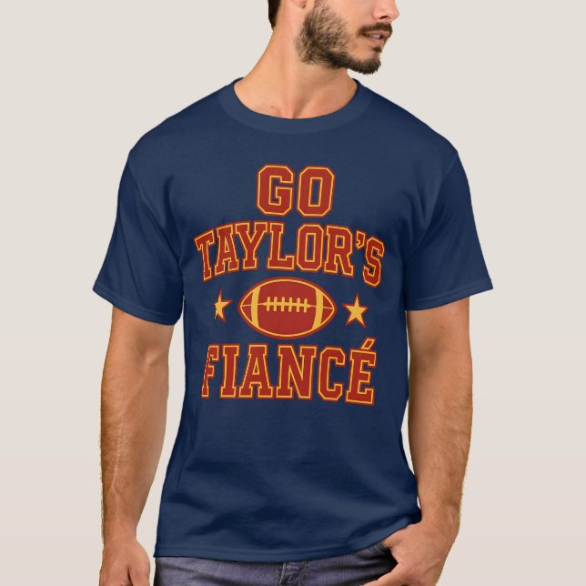 GO TAYLOR'S FIANCÉ T-Shirt (Vorderseite)