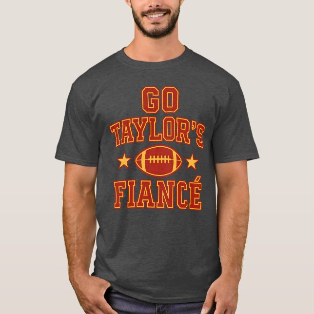 GO TAYLOR'S FIANCÉ T-Shirt (Vorderseite)