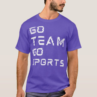 Go-Team-Sport T-Shirt