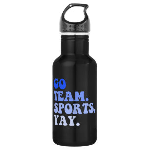Go Team Sport Yay, Funny Sports, Sportliebhaber Edelstahlflasche
