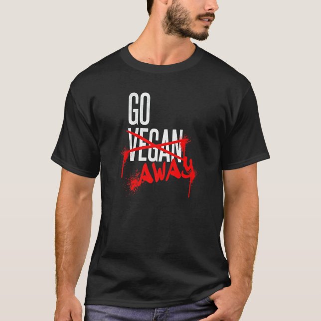 Go Vegans Go Away Grilled Spare Ribs T-Shirt (Vorderseite)