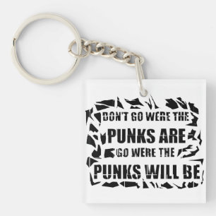 Go waren die Punks ist Schlüsselkette Schlüsselanhänger