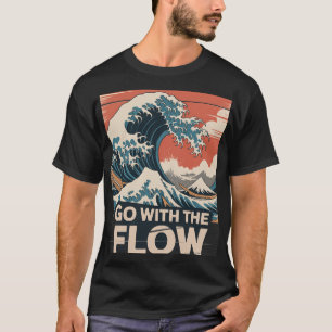 Go With The Flow Wellen-Kunstposter T-Shirt