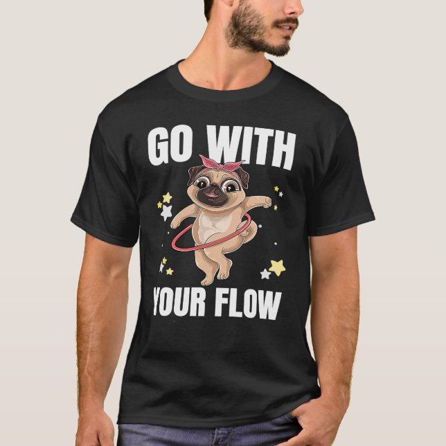 Go With Your Flow Dance Workout Exercise Hooper Do T-Shirt (Vorderseite)