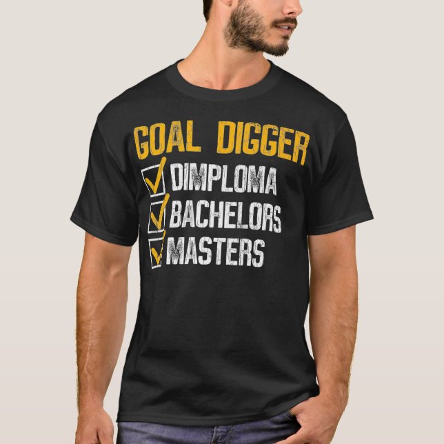 Goal Digger Funny Masters Abschluss Graphic Premi T-Shirt (Vorderseite)