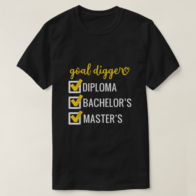 Goal Digger Inspiration Quotes Master Grad Gr T-Shirt (Design vorne)