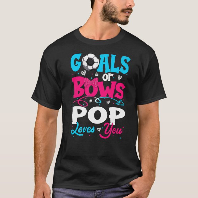Goals Or Bow Keeper Of Gender Pop Loves You Reveal T-Shirt (Vorderseite)