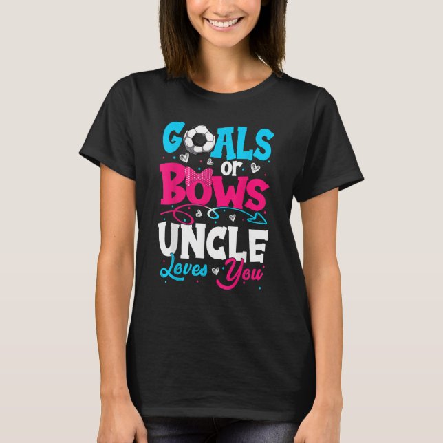 Goals Or Bow Keeper Of Gender Uncle Loves You Reve T-Shirt (Vorderseite)