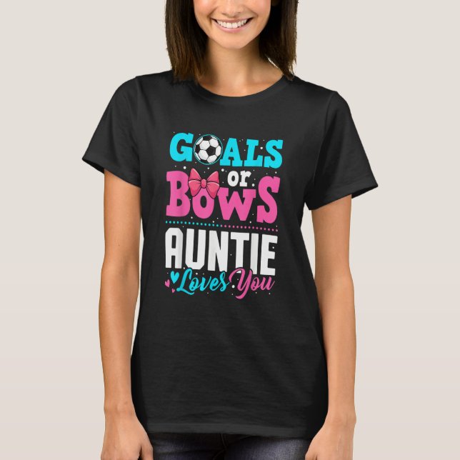 Goals Or Bows Auntie Loves You Gender Reveal Party T-Shirt (Vorderseite)