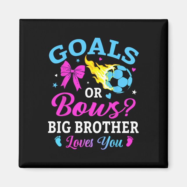 Goals Or Bows Big Brother Loves You Soccer Gender  Magnet (Vorne)
