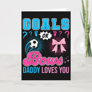Goals Or Bows Daddy Loves You Gender Reveal Soccer Karte
