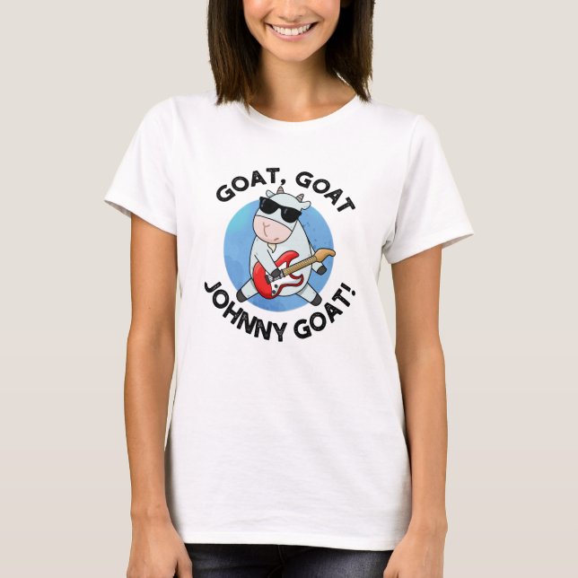 Goat Goat Johnny Goat Funny Music Animal Pub T-Shirt (Vorderseite)