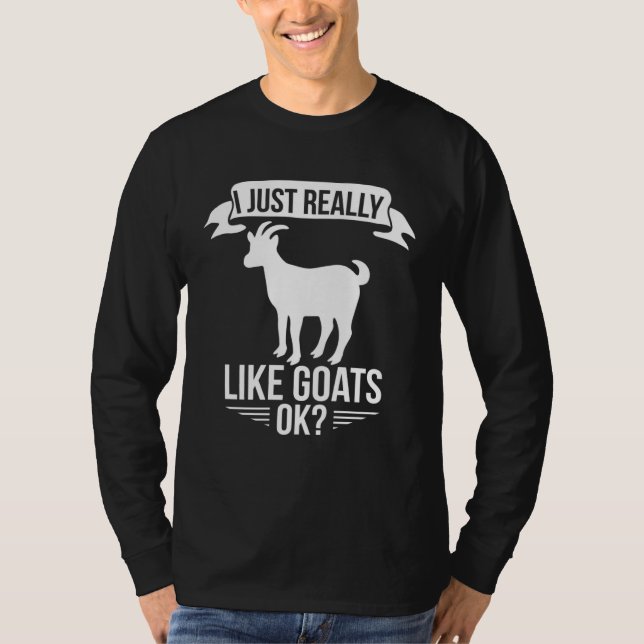 Goat     I Just Really Like Goats Ok T-Shirt (Vorderseite)