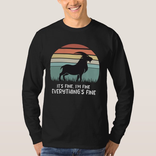 goat it s fine i m fine everything is fine T-Shirt (Vorderseite)