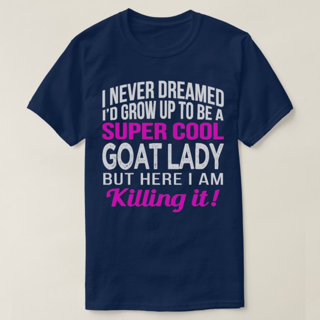 Goat Lady Funny Goat Lover Giftszoo T-Shirt (Design vorne)