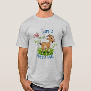 GOAT Lover Nur eine Ziege GetYerGoat™ T-Shirt