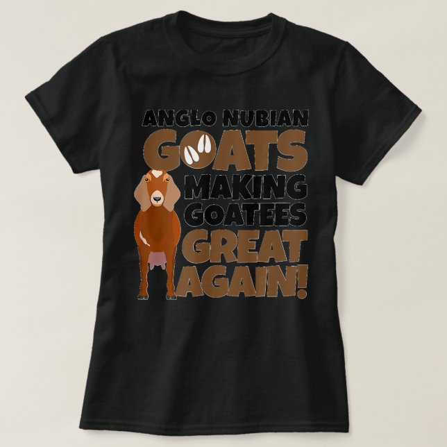 Goat Lovers Meme Pet Animal Pun Funny Anglo Nubian T-Shirt (Design vorne)