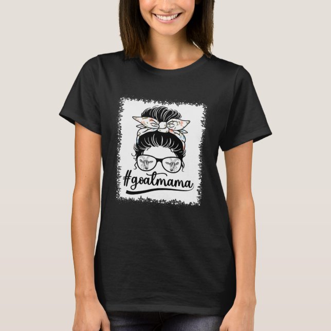 Goat Mom Life Messy Bun  Goat With Sunglasses Momm T-Shirt (Vorderseite)
