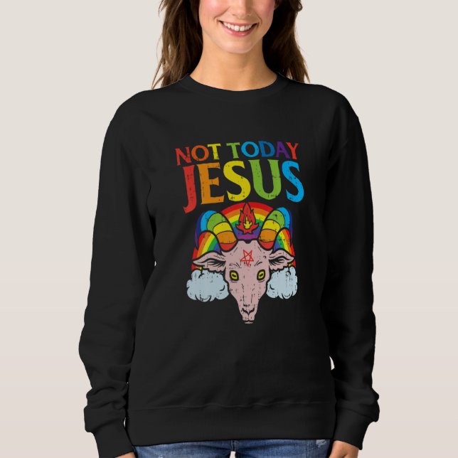 Goat Not Today Jesus Satan Retro Rainbow God Chris Sweatshirt (Vorderseite)