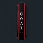 "GOAT" Skateboard, schwarz und rot, benutzerdefini Skateboard<br><div class="desc">Skateboard mit dem Akronym "GOAT" für "Bestste aller Zeiten" schwarz und rot mit Streifen</div>