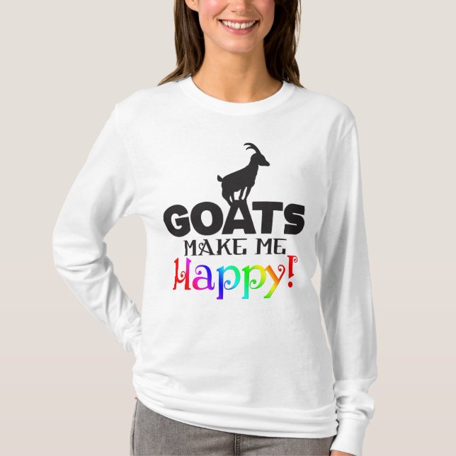 GOATS machen mich glücklich T-Shirt (Vorderseite)