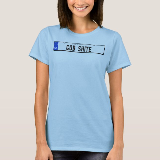 Gob shite T-Shirt (Vorderseite)