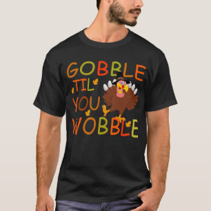 gobb, bis du den Putenwurm-Erntedank aushaust T-Shirt