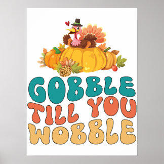 Gobble bis du den türkischen Erntedank trägst Poster