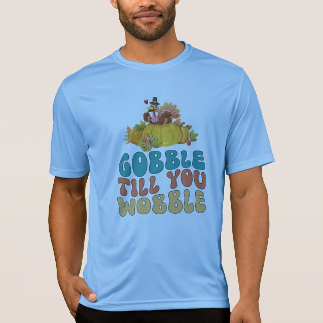 Gobble bis du den türkischen Erntedank trägst T-Shirt (Vorderseite)