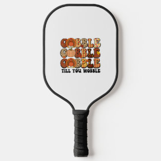 Gobble bis du die Türkei träumst Funny Erntedank Pickleball Schläger