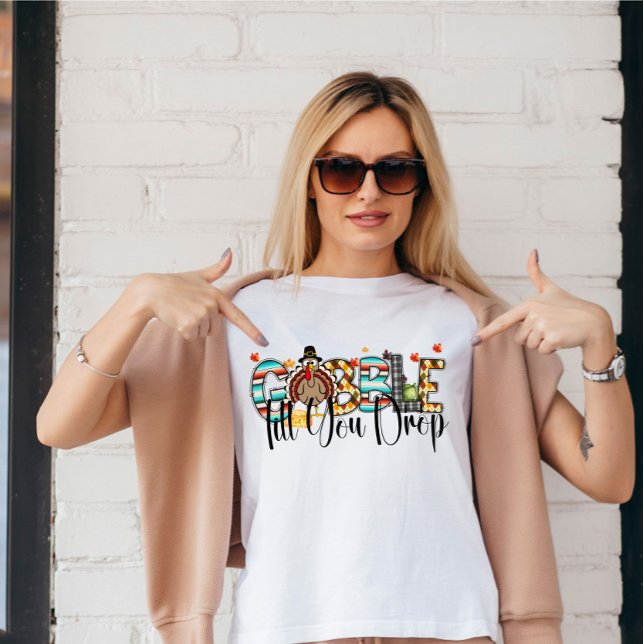 Gobble, bis du Erntedank fallen lässt T-Shirt (Von Creator hochgeladen)