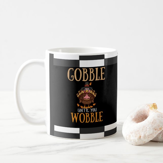Gobble bis du lustigen Erntedank wackelst Kaffeetasse (Mit Donut)