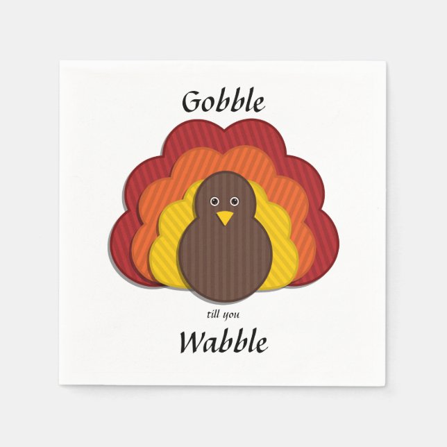 Gobble bis du wackelst! Happy Thanksgiving Serviette (Vorderseite)
