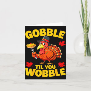 Gobble Bis Du Wackelst Shirt Erwachsene Kinder Tha Karte