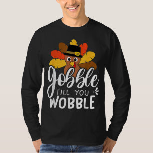Gobble bis du Wobble Erntedank Türkei T-Shirt