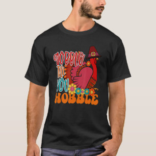 Gobble bis du Wobble Pilgrim Türkei Familie Danke T-Shirt