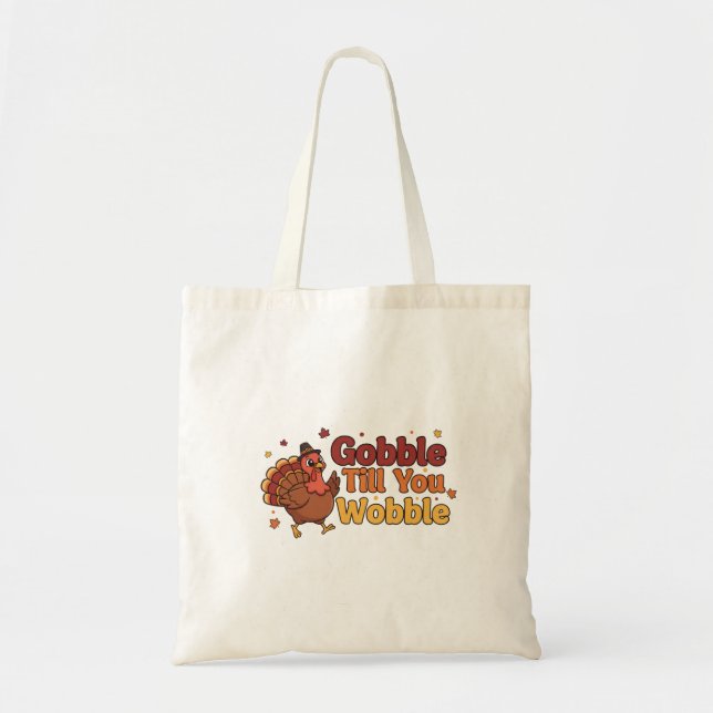 Gobble bis du Wobbying Funny Erntedank Tote Tasche (Vorne)