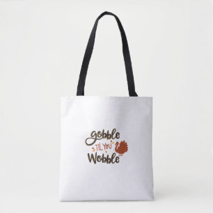 Gobble bis you Wobble Funny Erntedank Day Turke