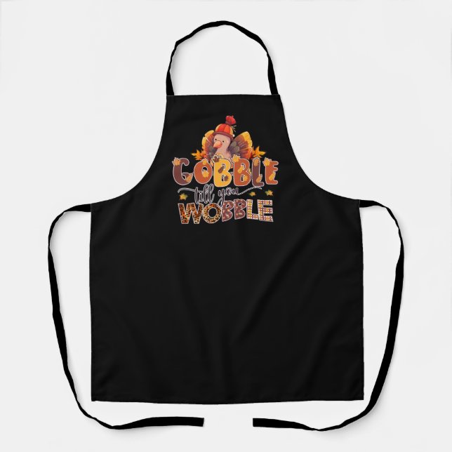 Gobble bis you Wobble Funny Erntedank Schürze (Vorderseite)